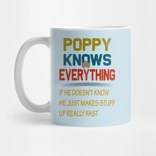 poppy knows everything..fathers day gift Mug